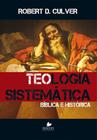 Teologia Sistemática Robert D. Culver, Robert D Culver - Shedd Publicações