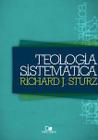 Teologia sistemática - (STURZ) - VIDA NOVA