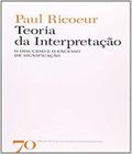 Teoria Da Interpretacao, O Discurso E O Excesso De - EDICOES 70 - ALMEDINA