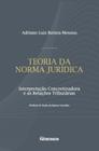 Teoria da norma jurídica: interpretação concretizadora e as relações tributárias - NOESES