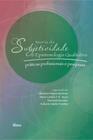 Teoria da Subjetividade e Epistemologia Qualitativa: práticas profissionais e pesquisas