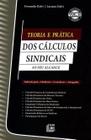 Teoria e Prática Dos Cálculos Sindicais - ao Seu Alcance - Vol. 3 - Série Temas Sindicais - Líder