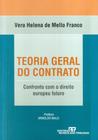 Teoria geral do contato - confronto com direito europeu futuro - REVISTA DOS TRIBUNAIS