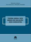 Teoria geral dos meios de solução dos conflitos - GAZETA JURIDICA