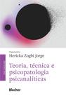 Teoria, Técnica e Psicopatologia Psicanalíticas