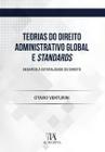 Teorias do Direito Administrativo  Global e Standards Sortido