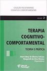 Terapia Cognitivo-Comportamental Teoria E Pratica - ARTESÃ EDITORA
