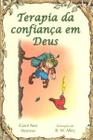 Terapia da Confiança em Deus - Vol.31 - Coleção Terapia