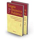 Terapia Intensiva Pediátrica - 2 Volumes - 3ª Edicão