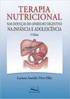 Terapia Nutricional nas Doenças do Aparelho Digestivo na Infância e Adolescência Capa comum 1 janeiro 2013
