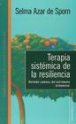 Terapia Sistémica De Resiliencia Abriendo Caminos, Del Sufrimiento Al Bienestar