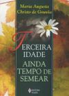 Terceira Idade - Ainda Tempo De Semear - VOZES