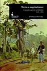 Terra e capitalismo: a questão agrária na Colômbia - 1848-1853 - ALAMEDA