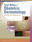 Text atlas of obstetric dermatology - LIPPINCOTT/WOLTERS KLUWER HEALTH