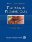 Textbook of pediatric care - AMERICAN ACADEMY OF PEDIATRICS