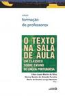 Texto na sala de aula, o - um classico sobre ensino de lingua portuguesa - AUTORES ASSOCIADOS EDITORA