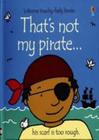 ThatS Not My Pirate - BAKER & TAYLOR