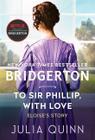 The bridgertons: to sir phillip, with love