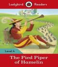 The Pied Piper Of Hamelin - Ladybird Readers - Level 4 - Book With Downloadable Audio (Us/Uk) - Ladybird ELT Graded Readers
