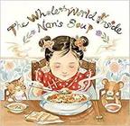 The Whole World Inside Nan S Soup