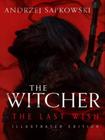 The witcher - the last wish - illustrated edition