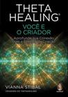 Thetahealing - Você e o Criador