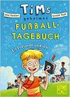 Tims geheimes Fußball-Tagebuch (Band 1) - Elf Freunde und ich!: - EDITORA LOEWE