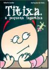 Titixa: A Pequena Lagartixa - MAQUINARIA EDITORA