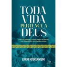 Toda Vida Pertence a Deus, Erkki Koskenniemi - Vida Nova