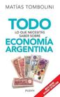 Todo Lo Que Necesitás Saber Sobre Economía Argentina