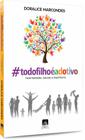 todofilhoéadotivo - Parentalidade, Adoção e Espiritismo - EDLECX