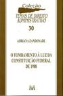 Tombamento a Luz da Constituicao Federal de 1988, O - MALHEIROS EDITORES