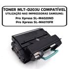 Toner Compatível P/ Samsung Mlt - D203u D203 M4020nd M4070fr