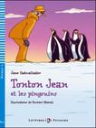 Tonton Jean Et Les Pingouins - Young Eli Readers French A1.1 - Downloadable Multimedia