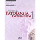 Tópicos em patologia experimental - v. 01 - EDUEL
