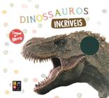 Toque e Sinta - Pé da Letra - Dinossauros Incríveis