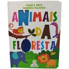 Toque e Sinta - Primeiras Palavras - Animais da Floresta - Blueditora