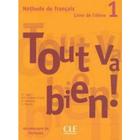 Tout Va Bien! - Livre De L'élève + Portfolio 1 - Cle