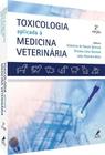 Toxicologia Aplicada à Medicina Veterinária - 02Ed/20