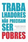 Trabalhadores não precisam ser pobres educação financeira transforma vidas - DSOP