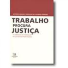 Trabalho Procura Justiça - Os Tribunais De Trabalho na Sociedade Portuguesa - Almedina