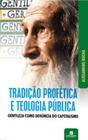 Tradiçao profetica e teologia publica - GARIMPO EDITORIAL