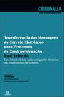 Transferência das Mensagens de Correio Eletrónico para Processos de Contraordenação: Um Estudo sobre - Almedina Brasil