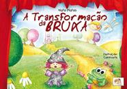 Transformacao da bruxa, a - AUTORES ASSOCIADOS