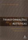 Transformações Autísticas: o Referencial de Bion e os Fenômenos Autísticos - IMAGO - TOPICO