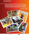 Transição para a Vida Pós-Escolar de Alunos com Necessidades Educacionais em Limeira/SP -