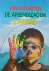 Transtornos de Aprendizagem e Autismo - Grupo Cultural