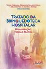 Tratado da brinquedoteca hospitalar: humanizacao, teoria e pratica - WAK ED