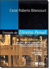 Tratado de Direito Penal: Parte Especial - Vol.3