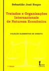 Tratados E Organizações Internacionais De Natureza Econômica - ICONE